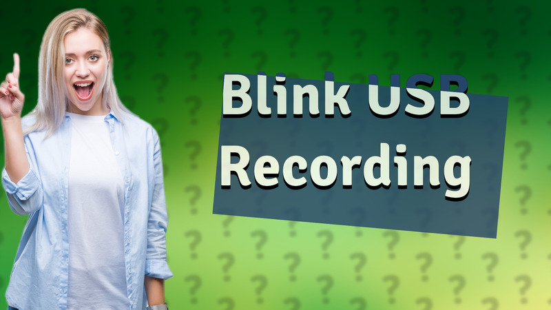 Blink USB Recording