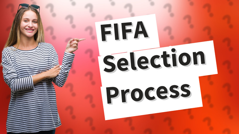 FIFA Selection Process