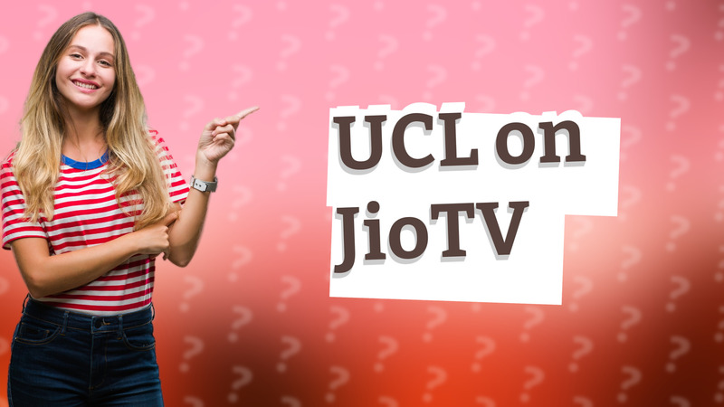 UCL on JioTV