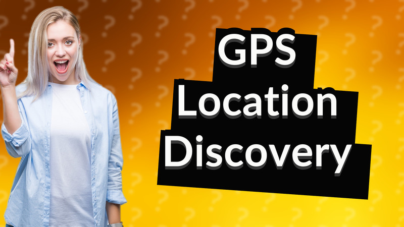 GPS Location Discovery