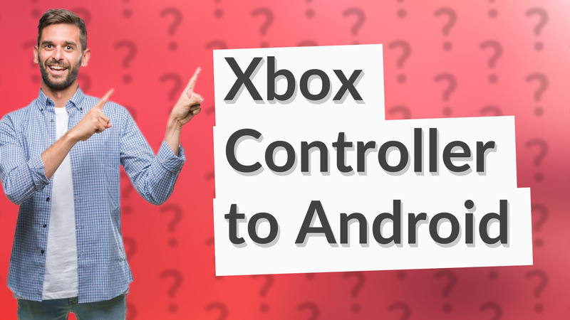 Xbox Controller to Android