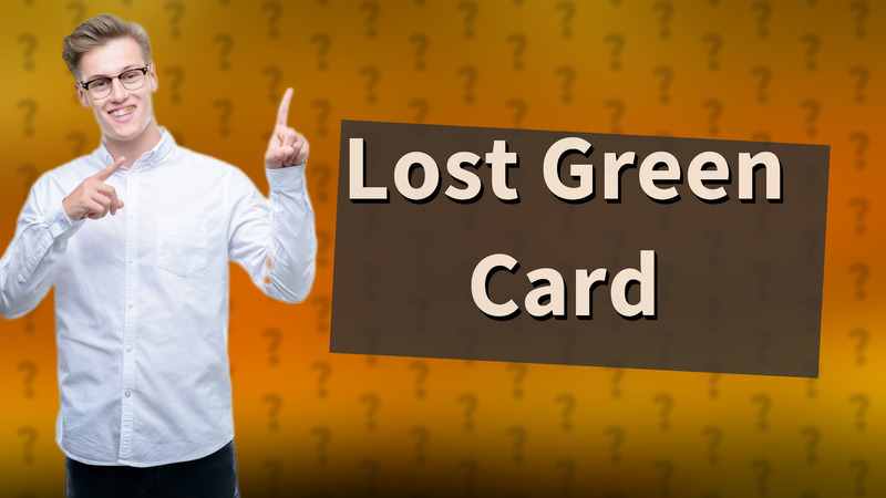 Lost Green Card