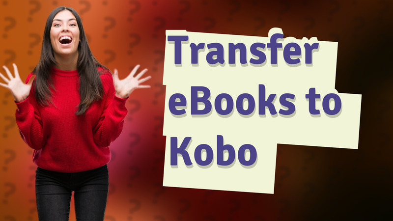 Transfer eBooks to Kobo