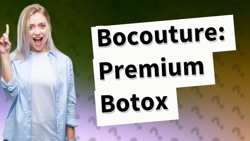 Bocouture: Premium Botox