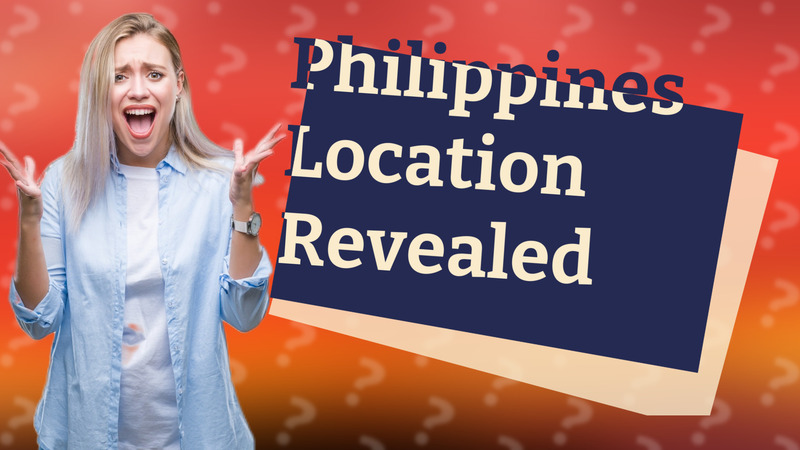 Philippines Location Revealed
