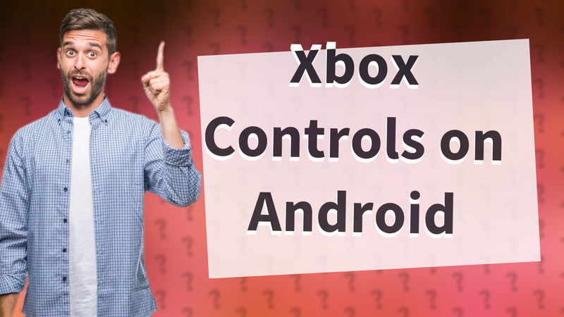 Xbox Controls on Android