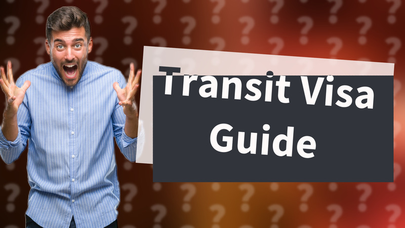 Transit Visa Guide