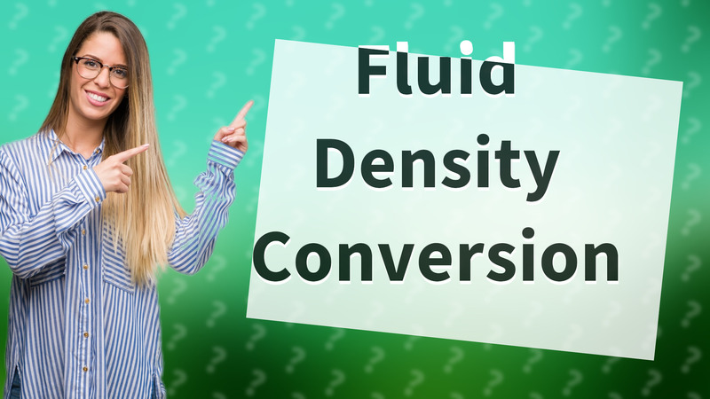Fluid Density Conversion