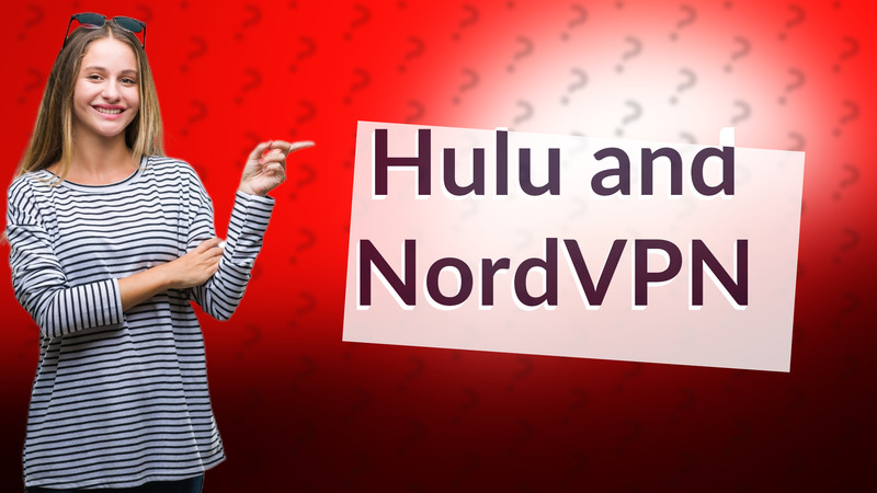Hulu and NordVPN