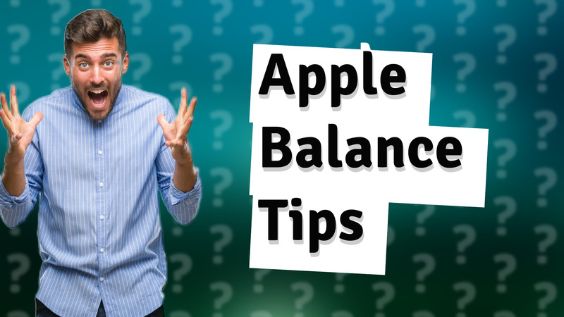 Apple Balance Tips