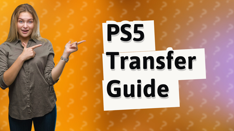 PS5 Transfer Guide