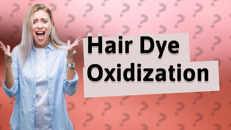 Hair Dye Oxidization