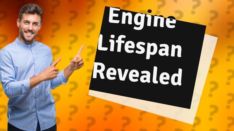 Engine Lifespan Revealed