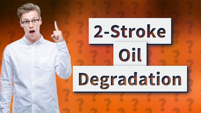 2-Stroke Oil Degradation