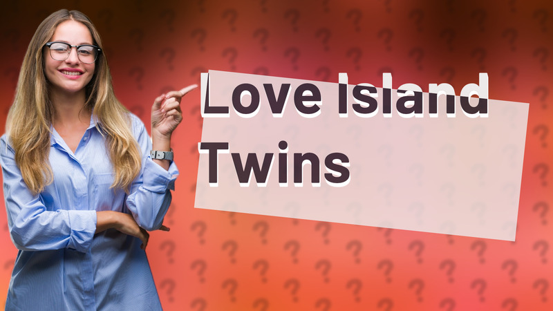 Love Island Twins