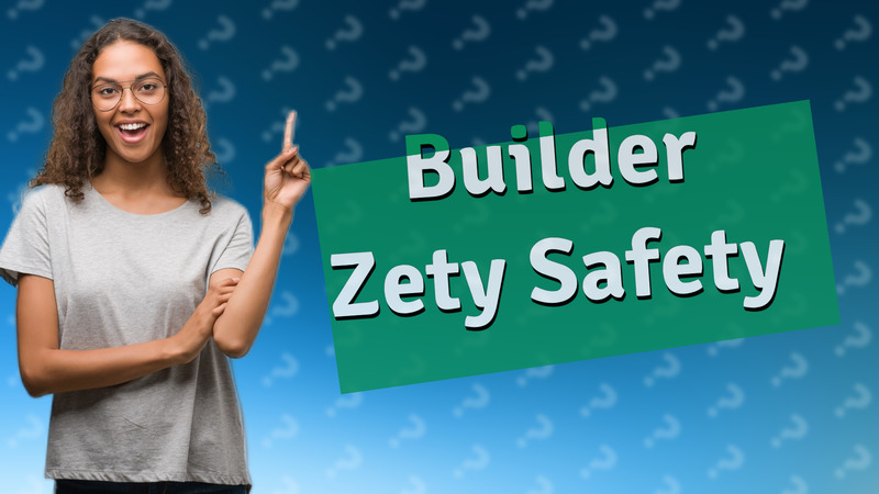 Builder Zety Safety