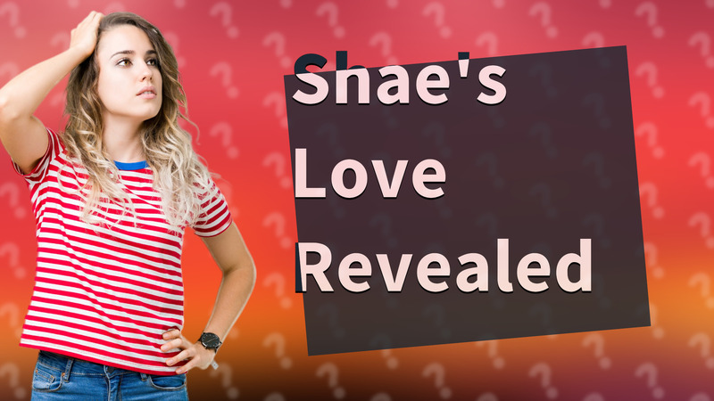 Shae's Love Revealed