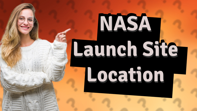 NASA Launch Site Location