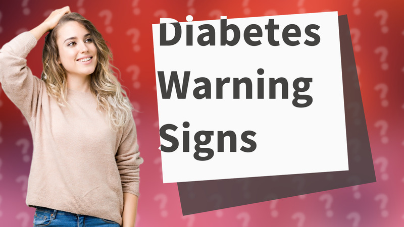 Diabetes Warning Signs