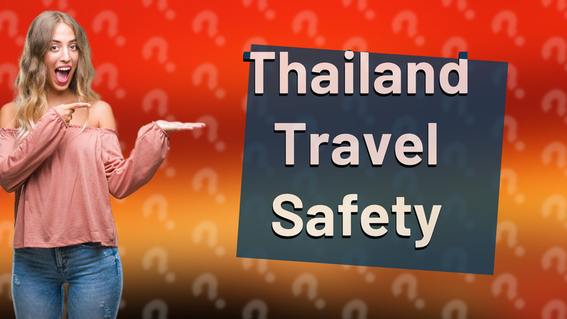 Thailand Travel Safety