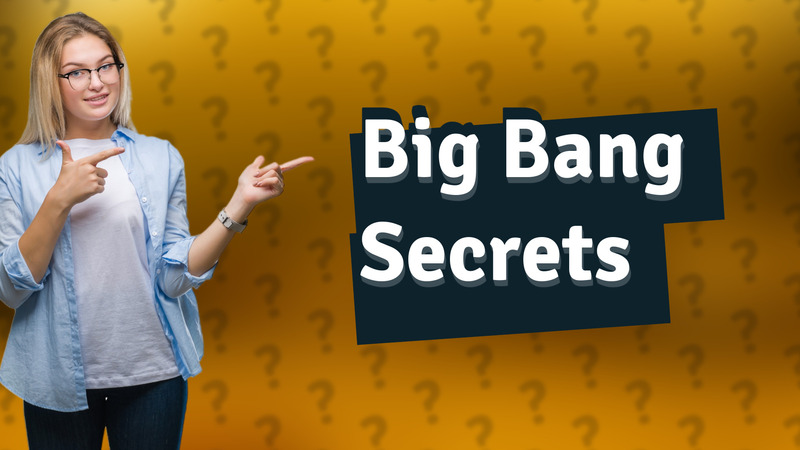 Big Bang Secrets