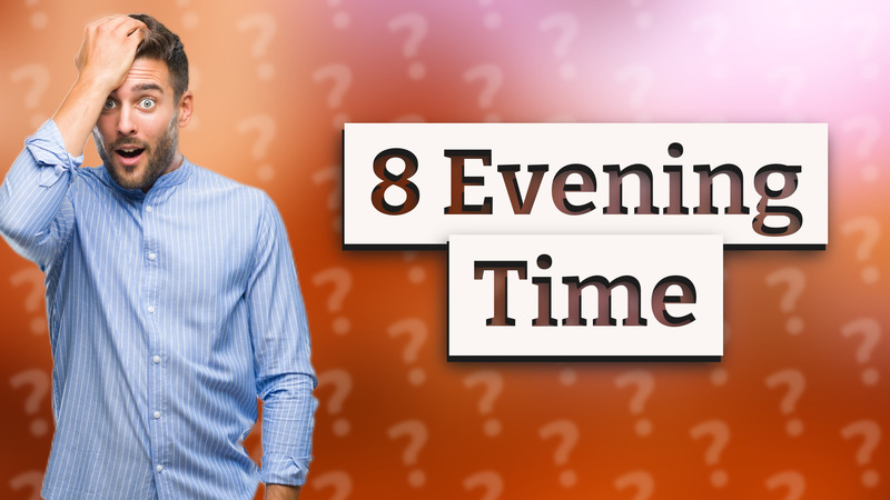 8 Evening Time