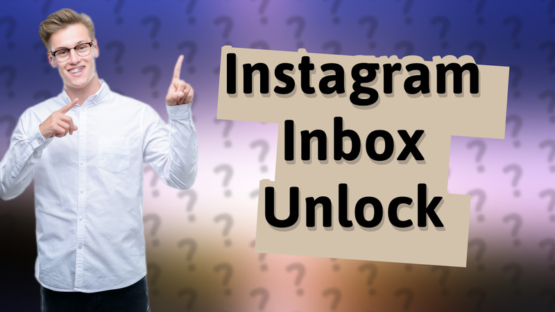 Instagram Inbox Unlock