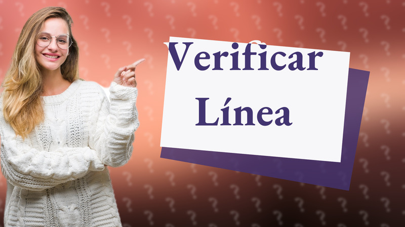Verificar Línea