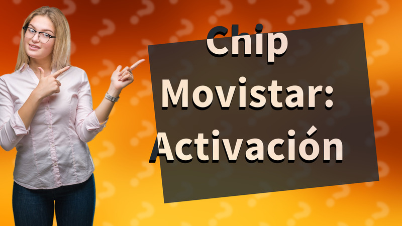Chip Movistar: Activación