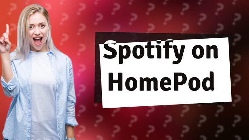 Spotify on HomePod