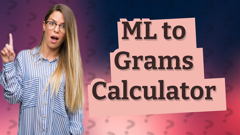 ML to Grams Calculator
