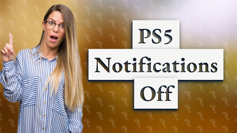 PS5 Notifications Off