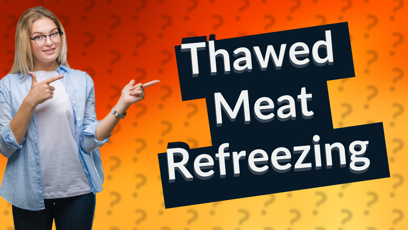 Thawed Meat Refreezing