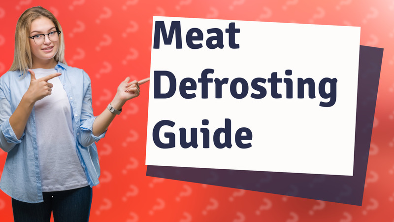 Meat Defrosting Guide