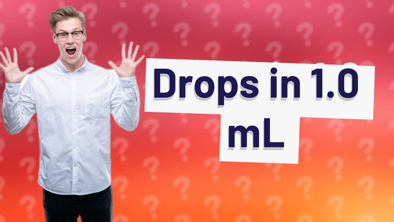 Drops in 1.0 mL