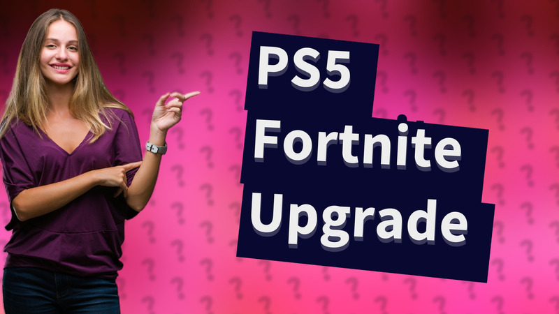 PS5 Fortnite Upgrade