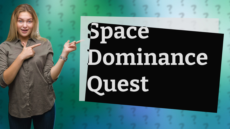 Space Dominance Quest