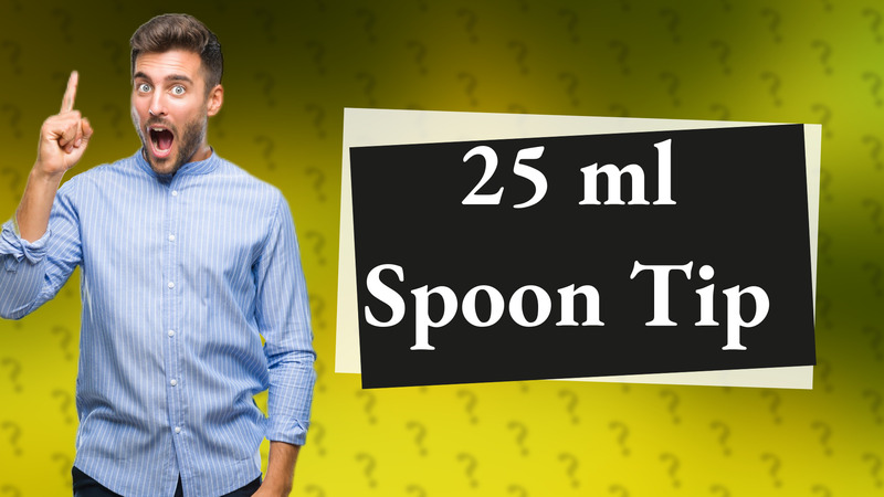 25 ml Spoon Tip