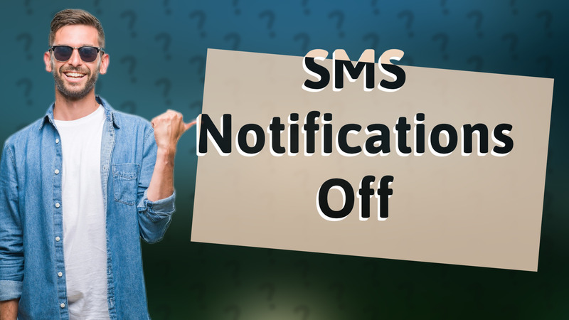 SMS Notifications Off