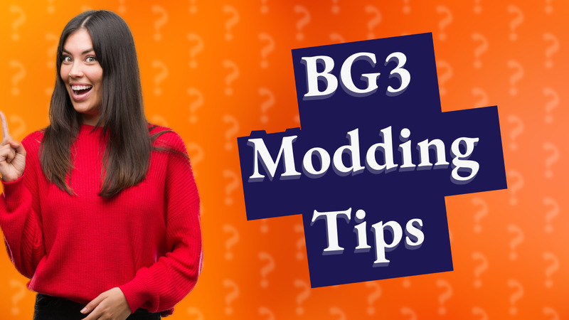 BG3 Modding Tips