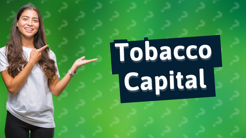 Tobacco Capital