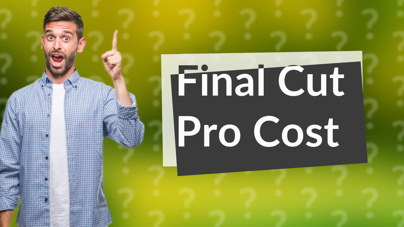 Final Cut Pro Cost