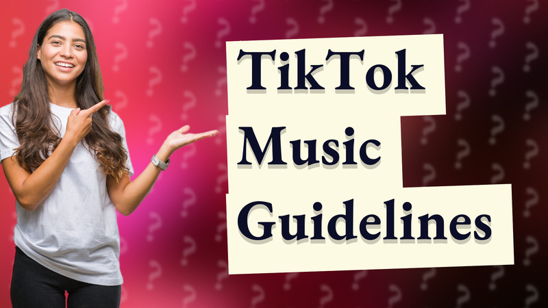 TikTok Music Guidelines