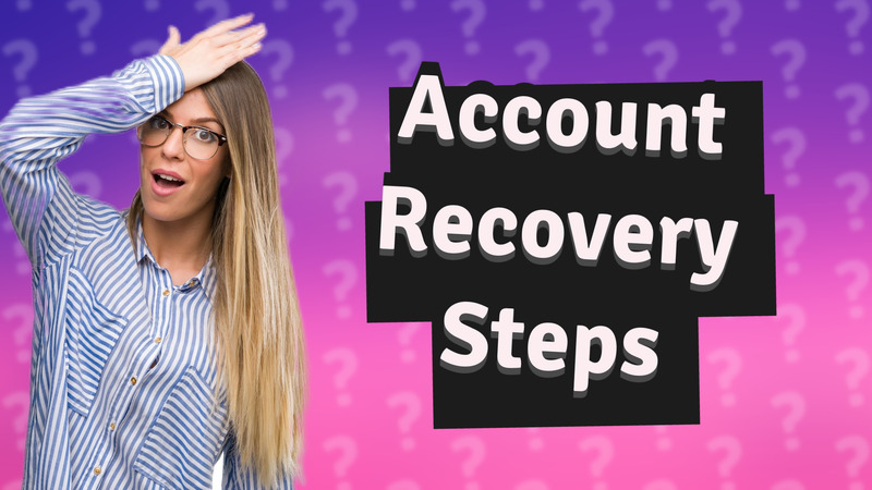 Account Recovery Steps