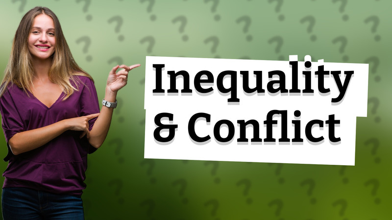 Inequality & Conflict