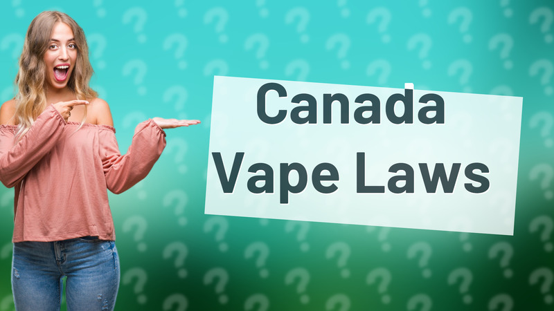 Canada Vape Laws
