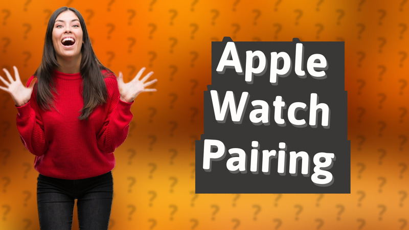 Apple Watch Pairing