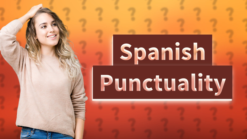 Spanish Punctuality