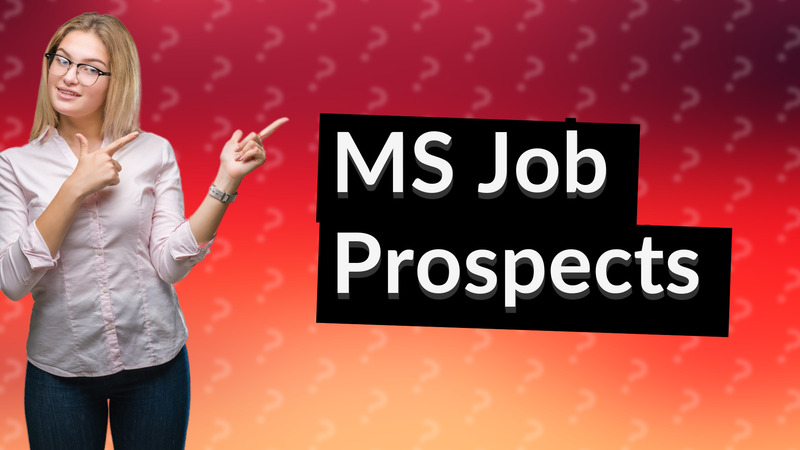 MS Job Prospects