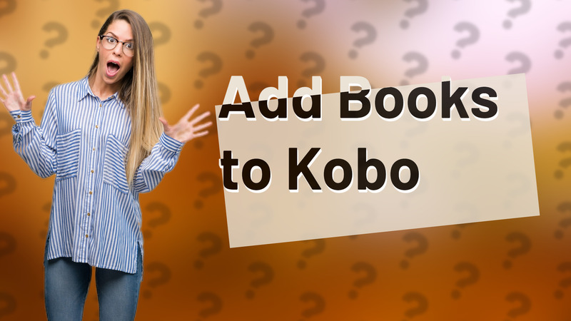 Add Books to Kobo